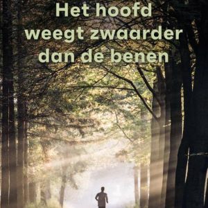 Het hoofd weegt zwaarder dan de benen